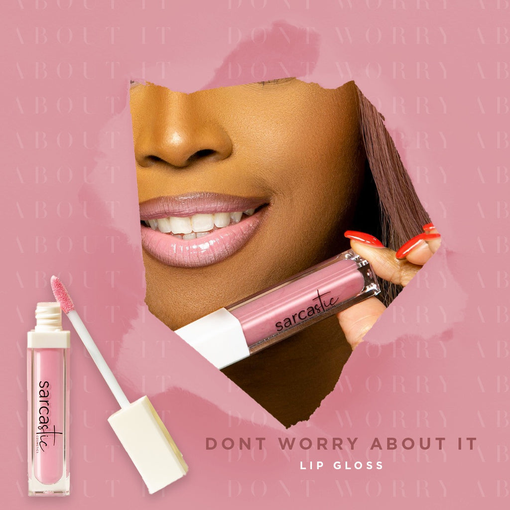 "Don’t Worry About It" Nude Pink Lipgloss